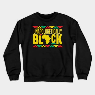 Unapologetically Black (Yellow Text) Crewneck Sweatshirt